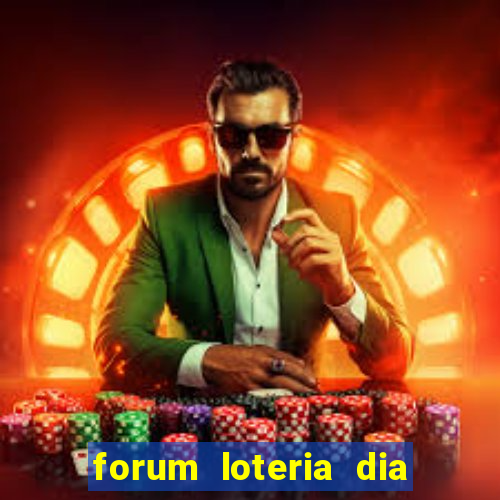 forum loteria dia de sorte